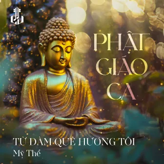 Từ Đàm Quê Hương Tôi (Remastered) by Mỹ Thể