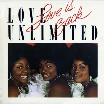 Love is Back by Love Unlimited