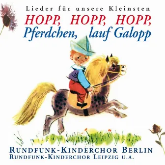 Hopp, hopp, hopp, Pferdchen, lauf Galopp by Berlin Radio Children's Choir