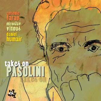 Takes On Pasolini by Antonio Faraò