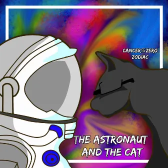 The Astronaut and the Cat by Cancer Zero Zodiac