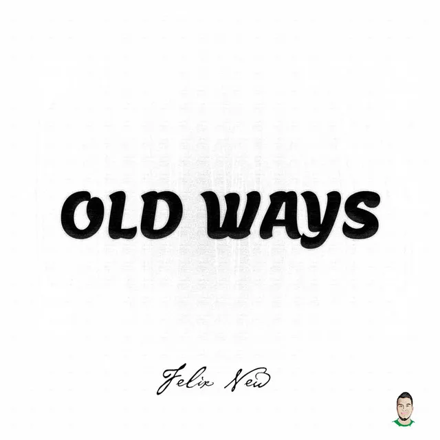 Old Ways