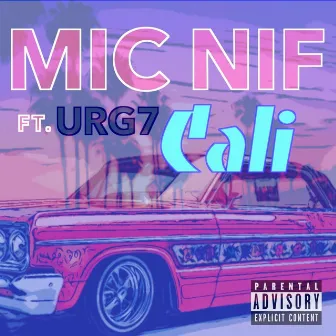 Cali (feat. Urg7) by Mic Nif