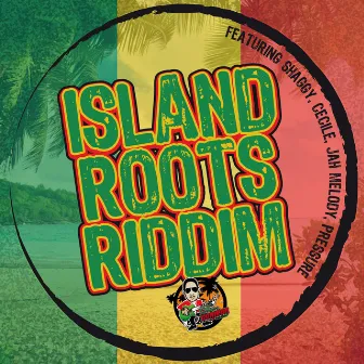 Island Roots Riddim by Don Corleon