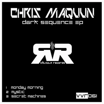 Dark Sequence EP by Chris Maquun