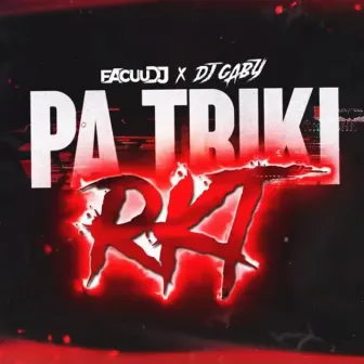 Pa Triki Rkt by FACUU DJ