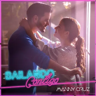 Bailando Contigo by Manny Cruz