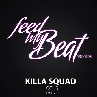 Lotus by Killa Squad