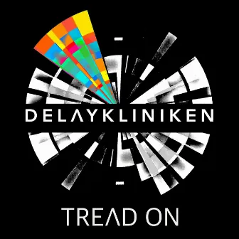 Tread on by DELAYKLINIKEN