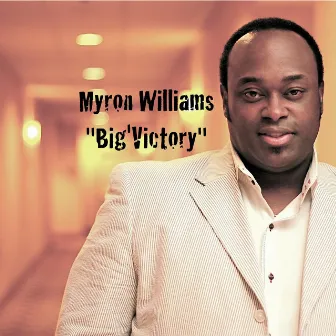 Big'vctory by Myron Williams