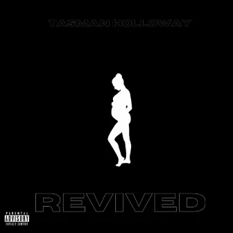 Revived by Tasman Holloway