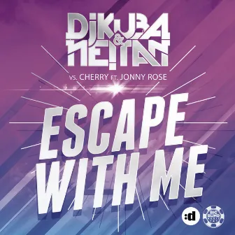 Escape With Me (feat. Jonny Rose) by Cherry