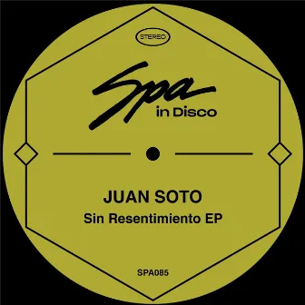 Sin Resentimiento by Juan Soto