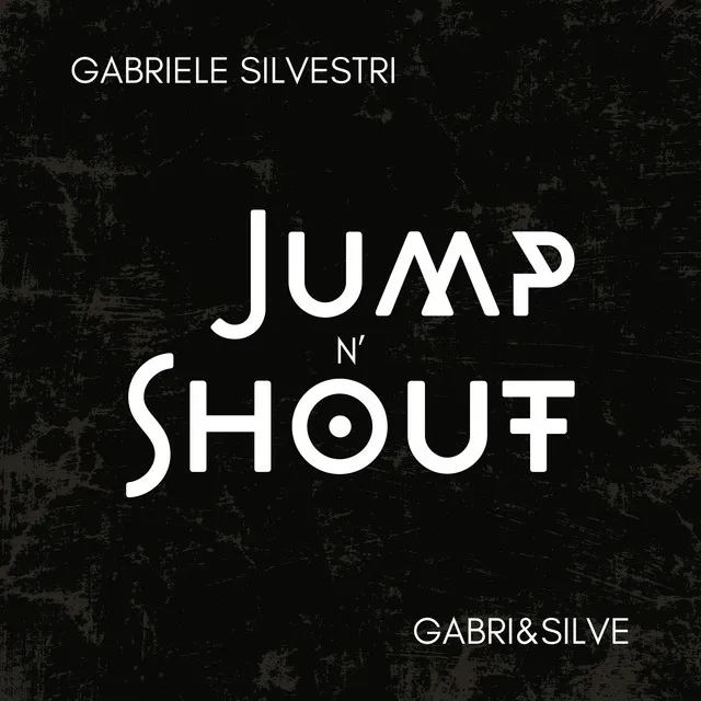 JUMP N' SHOUT - GABRI&SILVE Remix