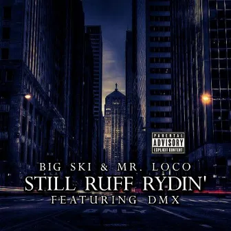 Still Ruff Rydin' by Big Ski