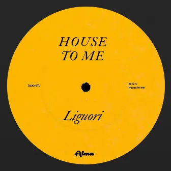 House to Me by Liguori