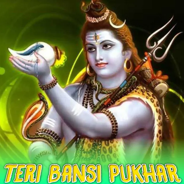 Teri Bansi Pukhar