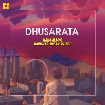 DHUSARATA by Naim Almas