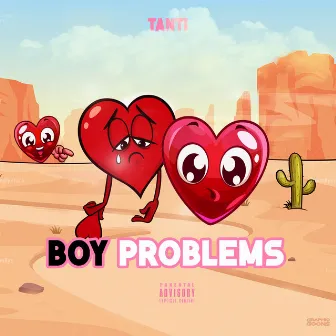 Boy Problems by TANTI