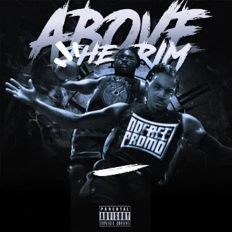 Above the Rim by LeBroncé