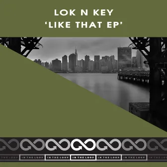 Like That EP by Lok N Key