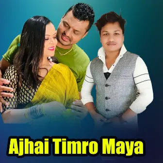 Ajhai Timro Maya by Puskal Bhattarai