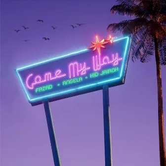 COME MY WAY by ANGELA