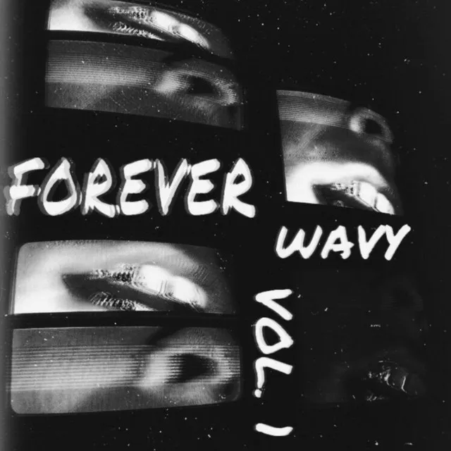 Forever Wavy, Vol. 1