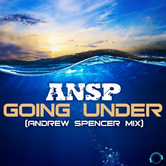 Going Under (Andrew Spencer Mix) by ANSP