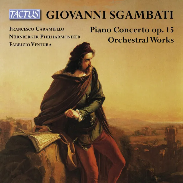 Sgambati: Piano Concerto, Op. 15 & Orchestral Works