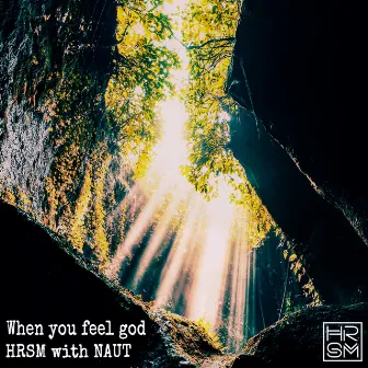 When you feel god by NAUT