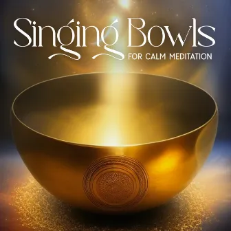 Singing Bowls for Calm Meditation by 