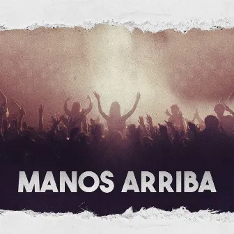 Manos Arriba by Fito Silva