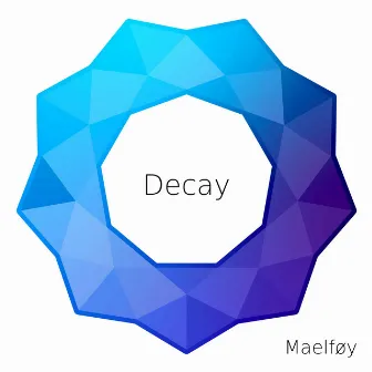 Decay by Maelføy