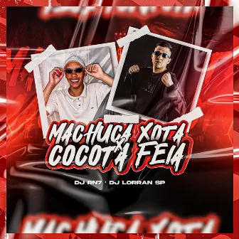 Machuca Xota X Cocota Feia by Dj Lorran SP