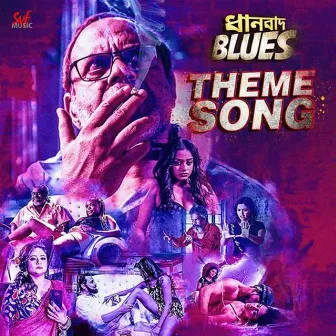 Dhanbad Blues Theme Song by Yash