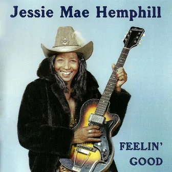 Feelin' Good by Jessie Mae Hemphill