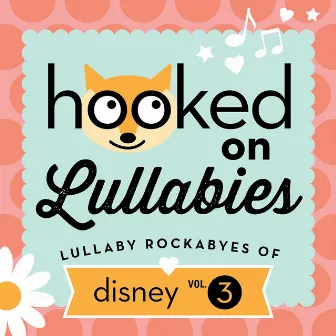 Lullaby Rockabyes of Disney Vol. 3 by Hooked On Lullabies