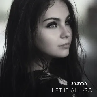 Let It All Go by SABYNA