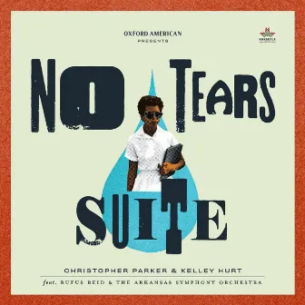 No Tears Suite (Symphonic Edition) by Christopher Parker