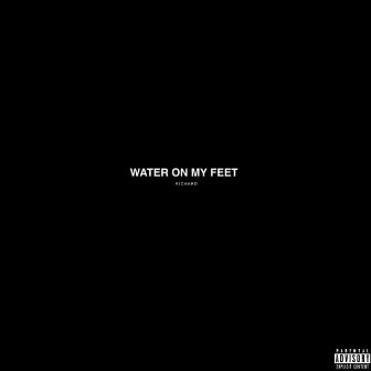 Water On My Feet by Richard