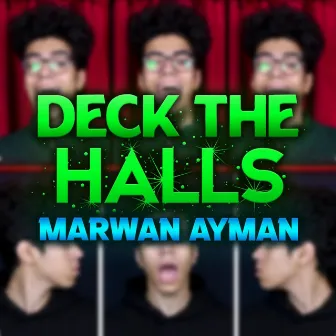 Deck The Halls by Marwan Ayman