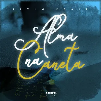 Alma na Caneta by Alvim Praia