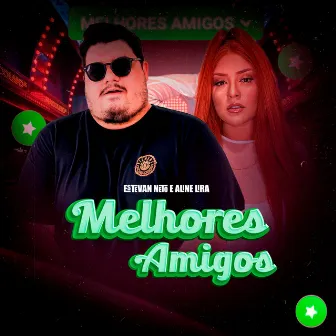 Melhores Amigos by Estevan Neto