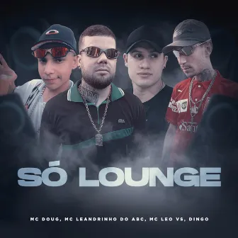 Só Lounge by Mc Doug