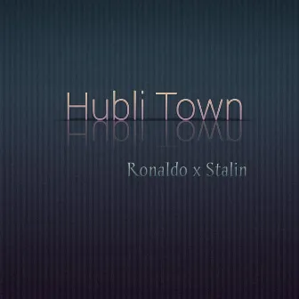 Hubli Town (Freestyle) by Ronaldo