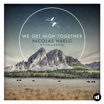 We Get High Together by Nicolas Haelg