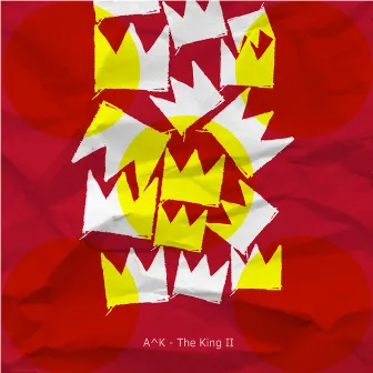 The King II by A^K