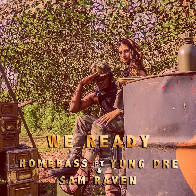 We Ready (feat. Yung Dre & Sam Raven)