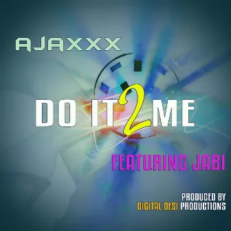 Do It 2 Me by Ajaxxx